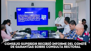 “La Consulta Rectoral se alinea a lo establecido en los Estatutos” informe en el Consejo Superior [upl. by Ynoyrb457]