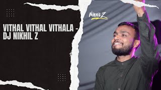 Vithal Vithal Vithala Hari Om Vithala  Remix  Dj Nikhil Z [upl. by Georgy]