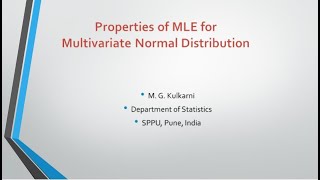 Properties of MLEs in the context of Multivariate Normal Distribution [upl. by Cralg601]