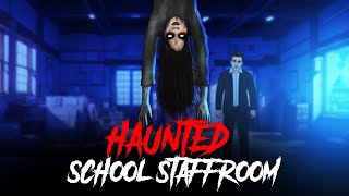 Haunted School Staffroom  सच्ची कहानी  Horror Stories in Hindi  KM E251🔥🔥🔥 [upl. by Holleran194]