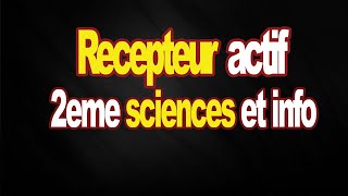 recepteur actif 2eme sciences et info [upl. by Yulma431]