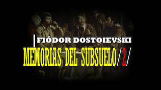 FIÓDOR DOSTOIEVSKI MEMORIAS DEL SUBSUELO 2 [upl. by Colbert]