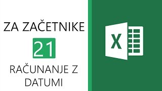 Excel za začetnike 21  Računanje z datumi [upl. by Monahon]