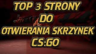 TOP 3 STRONY DO OTWIERANIA SKRZYNEK CSGO  CS2 2024 [upl. by Michale823]