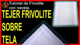 FRIVOLITE FÁCIL TEJER FRIVOLITE SOBRE TELA [upl. by Conan]