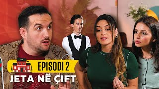 Jeta në çift  Episodi 2  Klan Kosova NEW [upl. by Karoly]