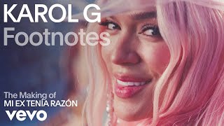 KAROL G  The Making of MI EX TENÍA RAZÓN Vevo Footnotes [upl. by Acirt980]