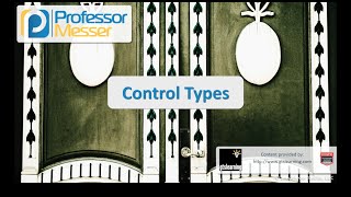 Control Types  CompTIA Security SY0401 21 [upl. by Gilli]