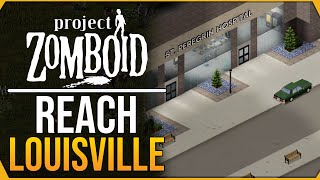 How to reach LOUISVILLE in Project Zomboid  Build 41 Multiplayer [upl. by Gennifer409]