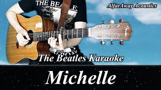 MICHELLE by The Beatles  Acoustic Karaoke  Original Key [upl. by Ainesell]