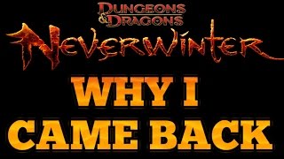 Neverwinter  Why I came back to Neverwinter [upl. by Onfre]