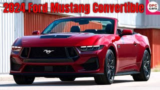 New 2024 Ford Mustang Convertible [upl. by Ynnor857]