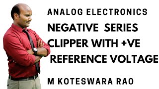 66 Negative Series Clipper With Positive Reference Voltage [upl. by Kemppe612]