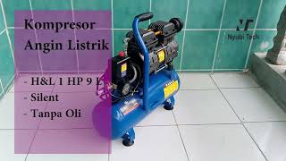 Review Kompresor Angin Listrik Oilless Compressor H L HampL 1 HP 9 L  HL N1HP9L [upl. by Sreip443]