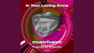 In Your Loving Arms [upl. by Ebanreb]