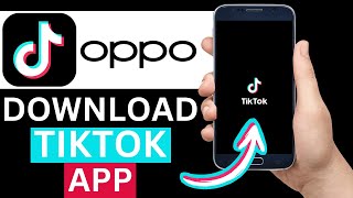 How To Download TikTok App On Oppo Phone Step By Step [upl. by Kore]