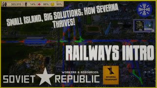 Severnas Railways How We Keep a 300K Population Moving Efficiently  Workers amp Resources [upl. by Jasmine]