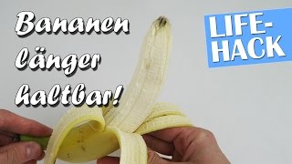 Bananen länger haltbar machen amp Bananen richtig schälen  Lifehack [upl. by Garner]