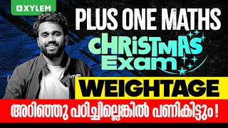 Plus One Maths Christmas Exam  Weightage അറിഞ്ഞു പഠിച്ചില്ലെങ്കിൽ പണി കിട്ടും  Xylem Plus One [upl. by Rodolfo900]