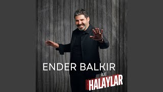 Ender Balkır İle Halaylar [upl. by Allenad]