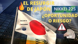 EL RESURGIMIENTO DE JAPÓN ¿OPORTUNIDAD en el NIKKEI [upl. by Gerge412]