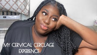 MY CERVICAL CERCLAGE EXPERIENCE  Reese LaFleur [upl. by Sherurd]