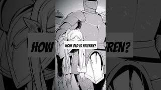 How Old Is Frieren frieren frierenbeyondjourneysend anime manga [upl. by Adila]