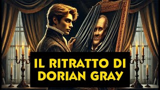 IL RITRATTO DI DORIAN GRAY  Riassunto del romanzo di Oscar Wilde [upl. by Lottie]