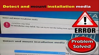 Fix Detect and Mount Installation Media Error Kali Linux [upl. by Ynnavoig128]