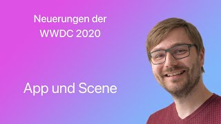 Neuerungen in SwiftUI  App und Scene [upl. by Nywroc]