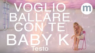 Voglio ballare con te  Baby K Testo e Musica ft Andres Dvicio [upl. by Nevla924]