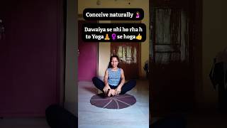 Fertility yoga healthy pragnancy conceive naturally🧘‍♀️🤰 yoga female shorts [upl. by Goulder]