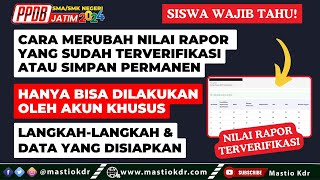 Cara Melakukan Perbaikan Nilai Rapor Yang Sudah TerverifikasiSimpan Permanen  PPDB Jatim 2024 [upl. by Cuyler]