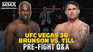 UFC Vegas 36 Brunson vs Till LIVE PreFight QampA  MMA Fighting [upl. by Tiernan]