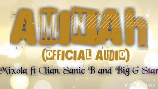 MIXOLA  AMINAH ft Clian Sanic B  Big G Star Official HQ [upl. by Ominorej891]