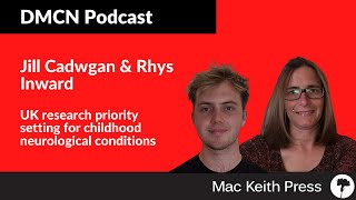 UK research priority setting for childhood neurological conditions Jill Cadwgan amp Rhys Inward DMCN [upl. by Annoek]