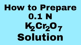 How to prepare 01N K2Cr2O7  Potassium dichromate solution 23  Titration [upl. by Pinelli]