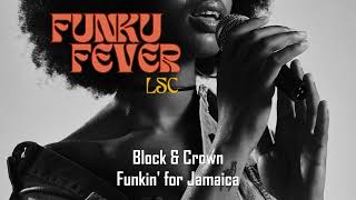 Block amp Crown  Funkin for Jamaica [upl. by Kerrison]