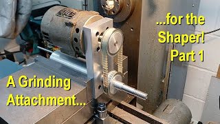 A Grinding Attachment for the Shaper Part 1 [upl. by Efinnej]