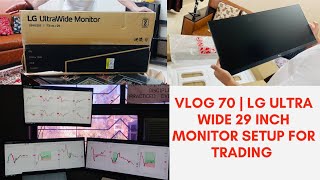 VLOG 70  Simple Trading Set Up for Home LG Ultra Wide Monitor 29 Inch unboxing lgmonitor screen [upl. by Leira]