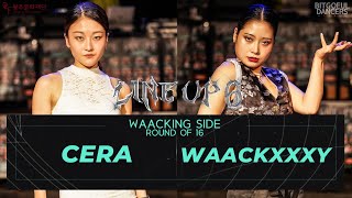 CERA vs WAACKXXXYㅣWAACKING Round of 16 ㅣ2021 LINE UP SEASON 6 [upl. by Bonilla340]