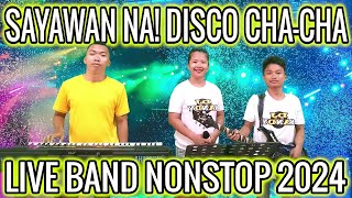 SAYAWAN NA DISCO CHA  CHA  LIVE BAND NONSTOP 2024  APOLLO BAND  ZALDY MINI SOUND [upl. by Barnaba]