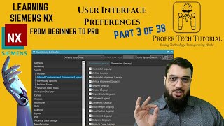 User Interface Preferences for Siemens NX 338  Learning Siemens NX  ProperTechTutorial Arslan [upl. by Tuinenga981]