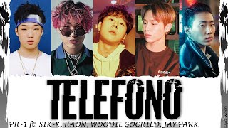 pH1  quotTELEFONOquot ft SIKK WOODIE GOCHILD HAON JAY PARKColor Coded Lyrics HanRomEng가사 [upl. by Micco]