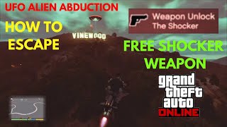 How To Get The BRAND NEW SHOCKER Weapon  UFO Alien Abduction Easy Escape FREE SHORTS  GTA 5 Online [upl. by Yedsnil]