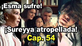 ¡Sureyya atropellada Capitulo 54 Sureyya [upl. by Ainuj]