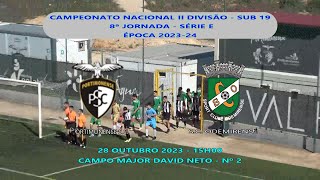 PORTIMONENSE S C VS S C ODEMIRENSE SUB 19 8A JORN SERIE E II DIVISAO NACIONAL 2023 2024 [upl. by Beverlie295]