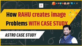 RAHU created image problems  Rahu case study  Vedic Astrology  Learn astrology [upl. by Crudden]