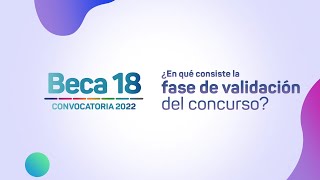 ¿En qué consiste la fase de Validación de Beca 182022 [upl. by Photima]