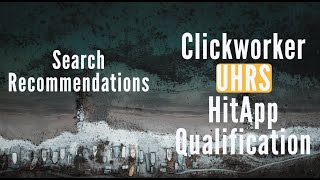 Search Recommendations  UHRS and Clickworker tips and tricks Work from home [upl. by Martell864]